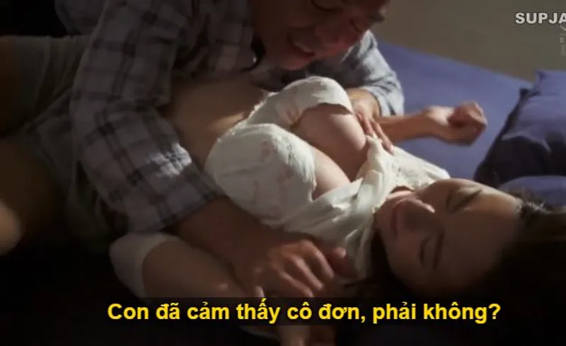 Nhìn con trai mải mê lao đầu vào việc khiến bạn gái nó cô quạnh, bố chồng liều lĩnh đè ra quan hệ với con dâu.